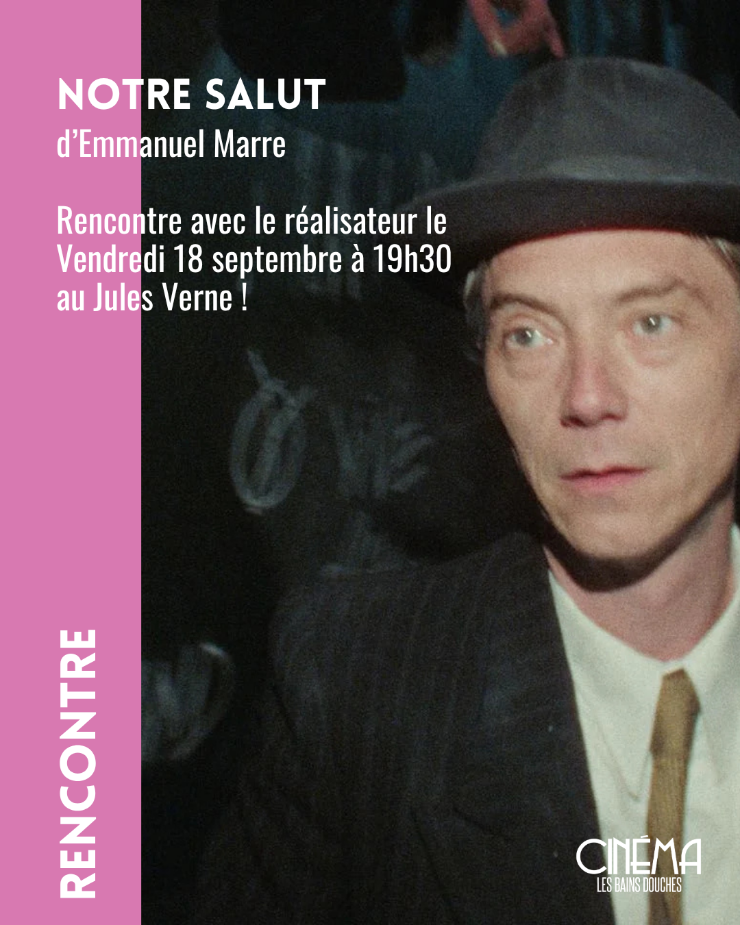 Rencontre réalisateur | Notre Salut